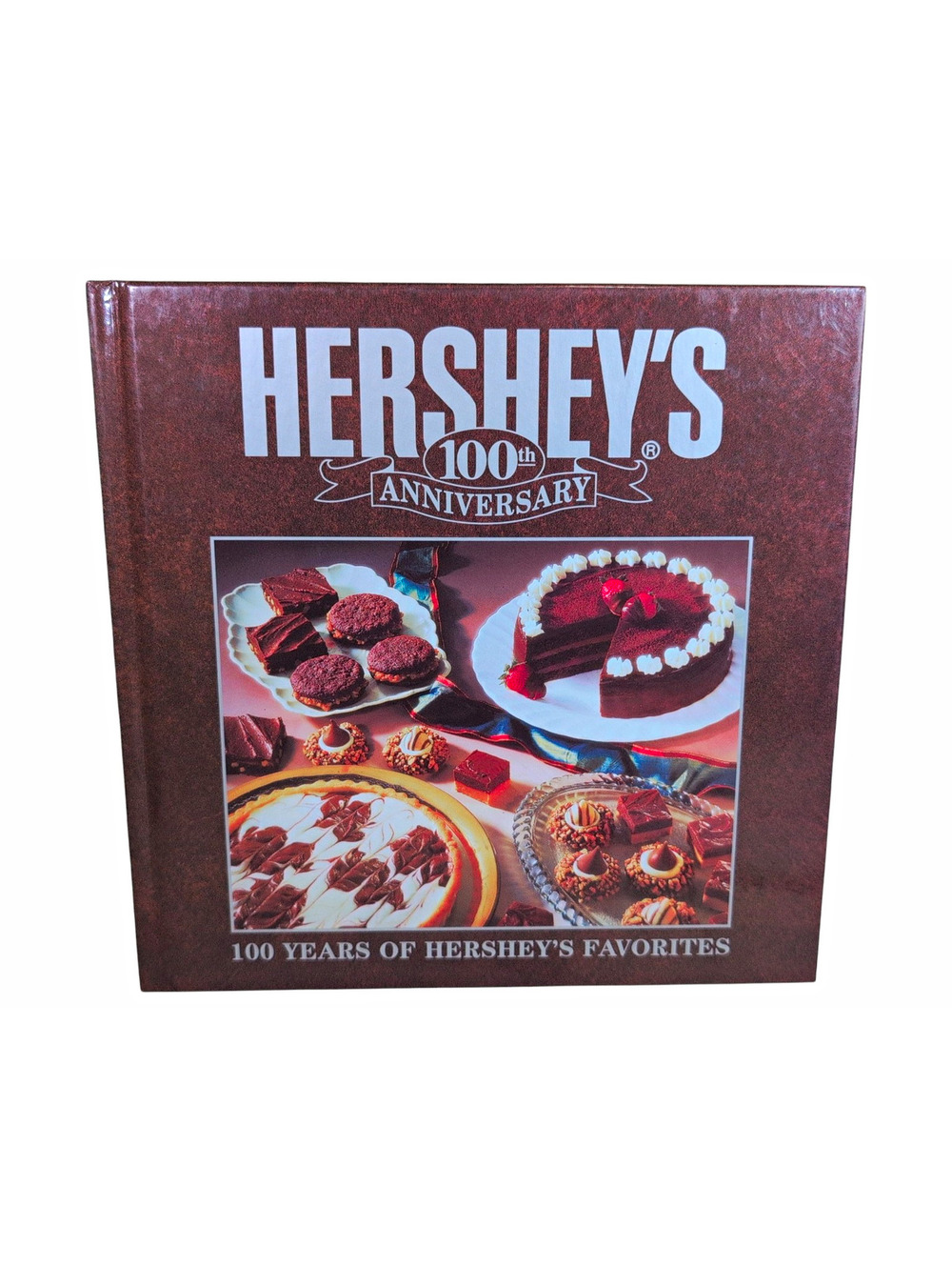 Hershey's 100th Anniversary Hardcover Cookbook 100 Years of Hershey's Favorites